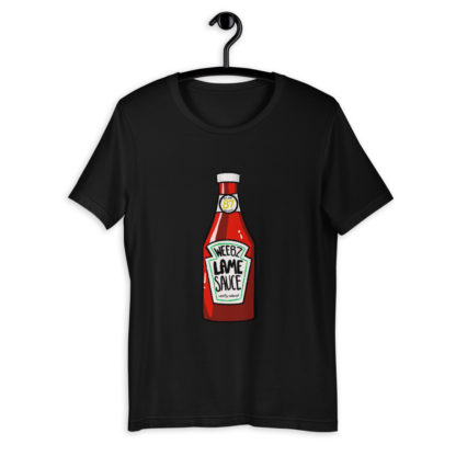 Lamesauce Short-Sleeve Unisex T-Shirt - Image 3