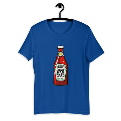 Lamesauce Short-Sleeve Unisex T-Shirt - Image 6